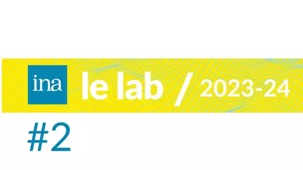 Séminaire INA le lab 2023 2024 : Médias, plateformes et analyses de discours : méthodes, enjeux IA