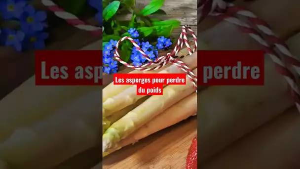 Les asperges pour perdre du poids