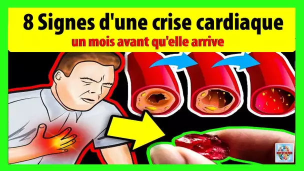 8 signes pour reconnaître une crise cardiaque un mois avant qu'elle arrive