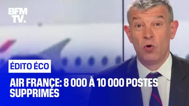 Air France: 8 000 à 10 000 postes supprimés