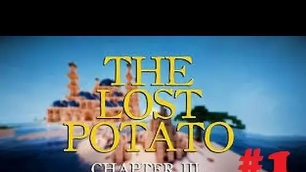 [1.7.4] The Lost Potato 3 Episode 1 - Ça commence bien... [FR] [HD]