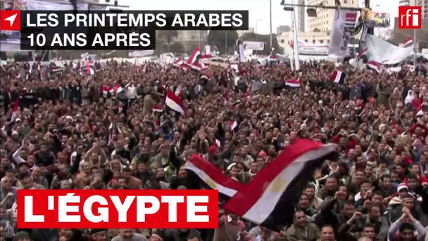 Printemps arabes : l'Egypte, dix ans après