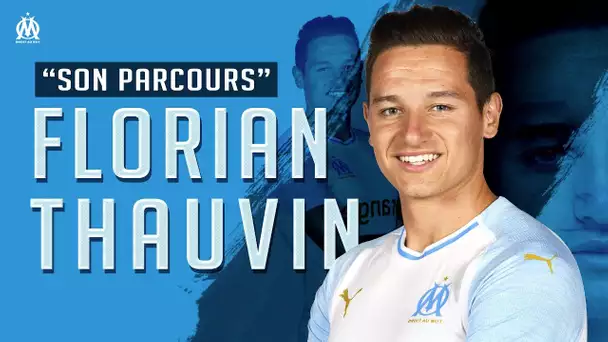 Florian Thauvin  - Son parcours à l'OM