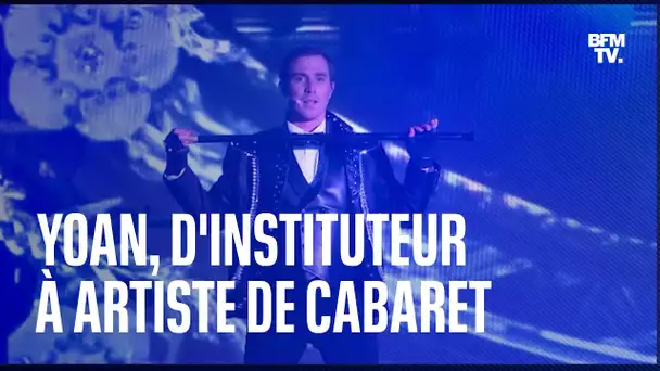 À 33 ans, cet instituteur a tout plaqué pour devenir artiste de cabaret