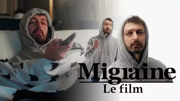 Migraine de Roman Frayssinet : Le film - Clique à 20h25 en clair sur CANAL+