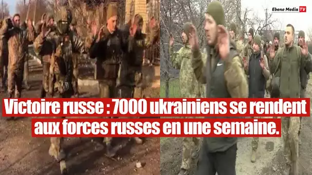 Fin de Zelensky: 7000 soldats ukrainiens se rendent aux Russes en une semaine.