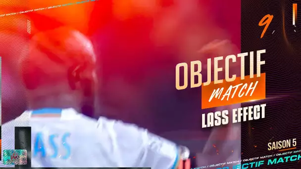 OM - Metz | Objectif Match - S5E9 : «Lass Effect"