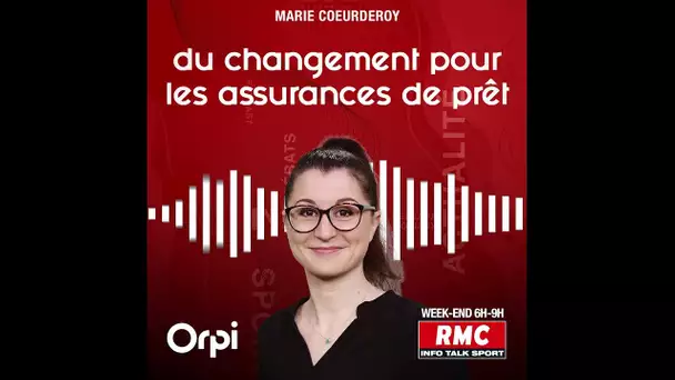 Du changement pour les assurances de prêt: le coup de main immo de Marie Coeurderoy