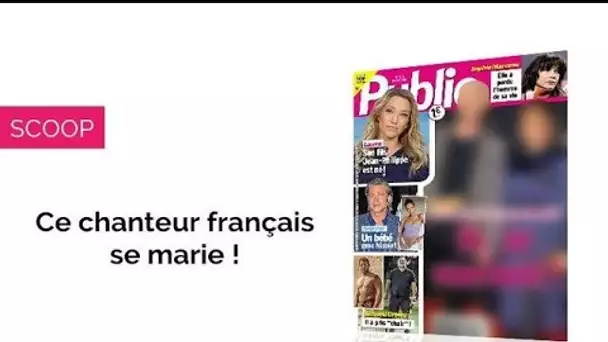 Magazine Public – Ce chanteur français se marie !