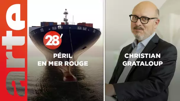 Christian Grataloup / Attaques de bateaux en mer Rouge - 28 Minutes - ARTE