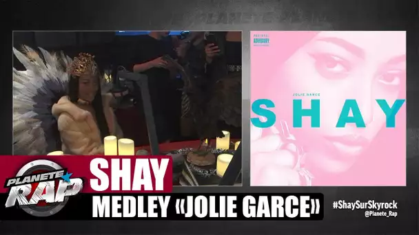 Shay - Medley "Jolie Garce" #PlanèteRap