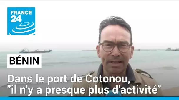 Niger : au Bénin, dans le port de Cotonou "il n'y a presque plus d'activité" • FRANCE 24