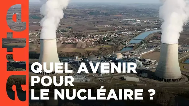 L’énergie nucléaire: quelles perspectives ? | ARTE