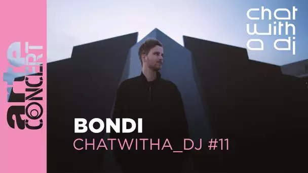 BONDI (live) bei Chat with a DJ - ARTE Concert