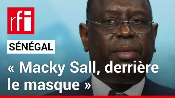 Sénégal : un livre-enquête sur Macky Sall • RFI