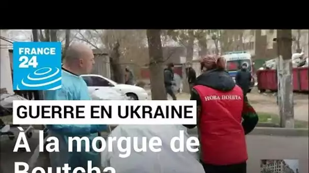 Guerre en Ukraine : à la morgue de Boutcha, les familles de victimes défilent • FRANCE 24