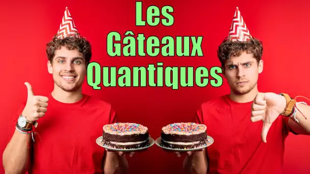 Le mystère des gâteaux quantiques