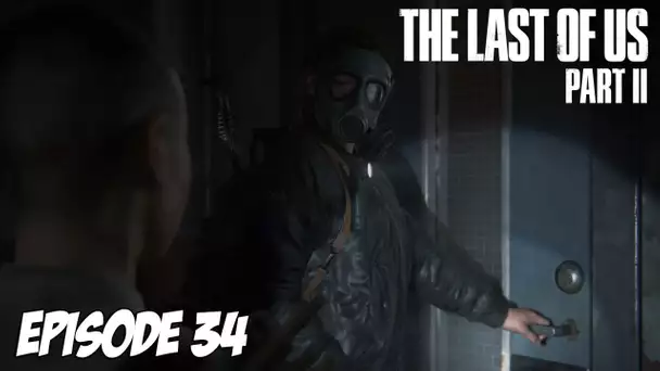 The Last of Us Part II - METTEZ VOS MASQUES | Episode 34