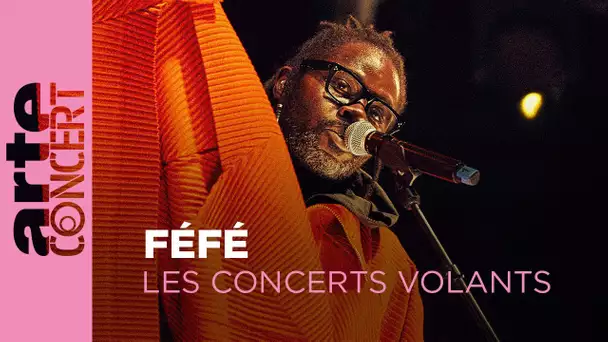 Féfé - Les Concerts Volants -  ARTE Concert