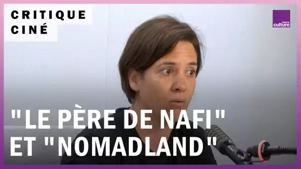 Cinéma : "Nomadland" de Chloé Zhao et "Le père de Nafi" de Mamadou Dia