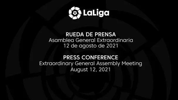 PRESS CONFERENCE | Extraordinary General Assembly Meeting August 12, 2021