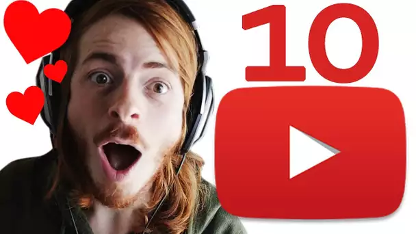 10 CHAINES YOUTUBE QUE J'ADORE !