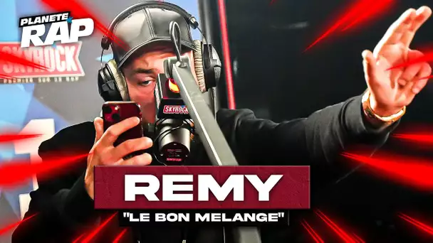 [EXCLU] Rémy - Le bon mélange #PlanèteRap