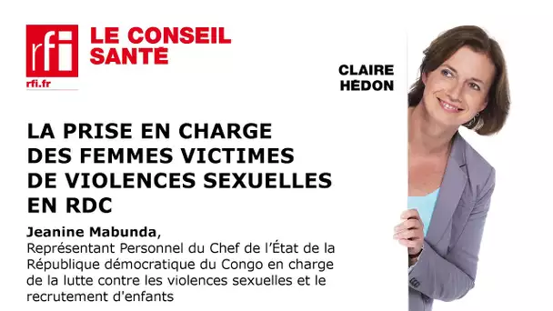 La prise en charge des femmes victimes de violences sexuelles en RDC
