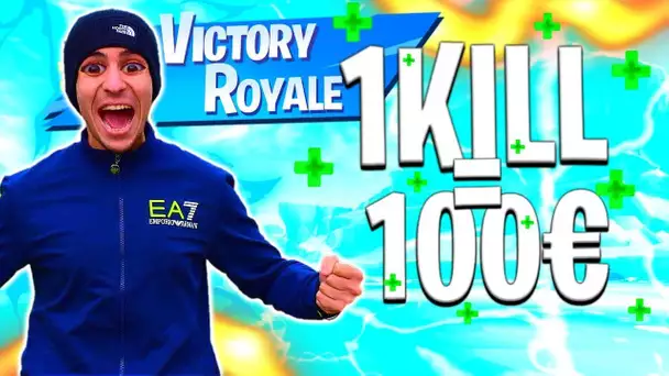 1 KILL = 100 EUROS SUR FORTNITE ! JE SUIS CHOQUÉ 😱