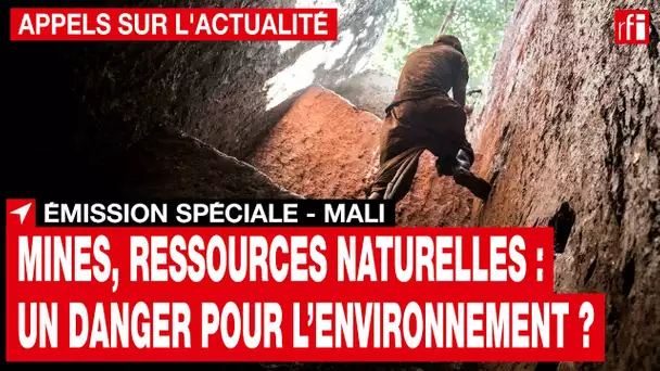 Émission spéciale à Bamako : Mines, ressources naturelles : un danger pour l’environnement ? • RFI