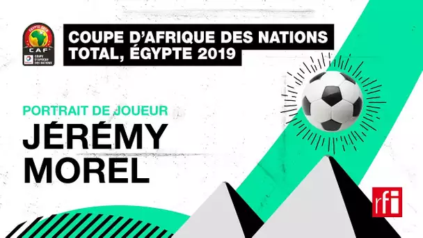 Jérémy Morel : l'expérience #Madagascar #CAN2019