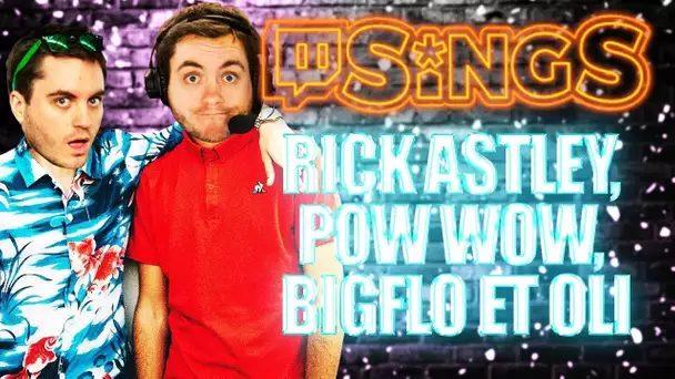 Twitch Sings #12 : Rick Astley, Pow woW, Bigflo et Oli ...
