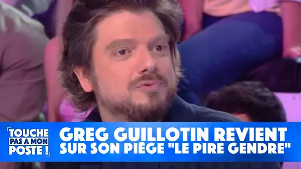 Greg Guillotin revient sur son piège "Le pire gendre"