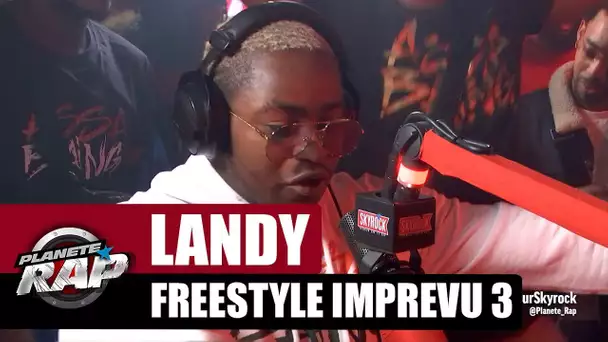 Landy - Freestyle imprévu 3 #PlanèteRap