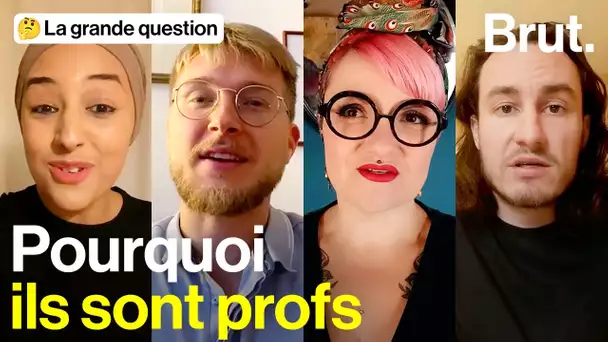 Pourquoi je suis prof ? 21 professeurs répondent