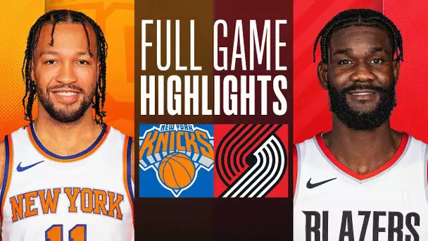 KNICKS at TRAIL BLAZERS | FULL GAME HIGHLIGHTS | March 14, 2024