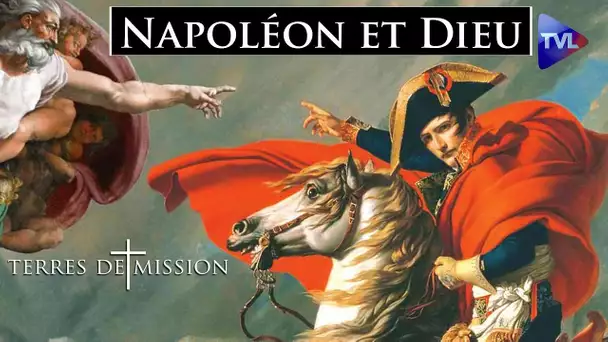 Napoléon et Dieu - Terres de Mission n°214 - TVL