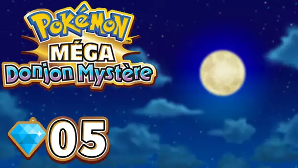 POKEMON MEGA DONJON MYSTERE #56💎05 - Pleine Lune !