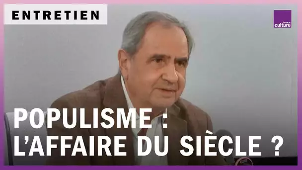 Populisme, l’affaire du siècle ?