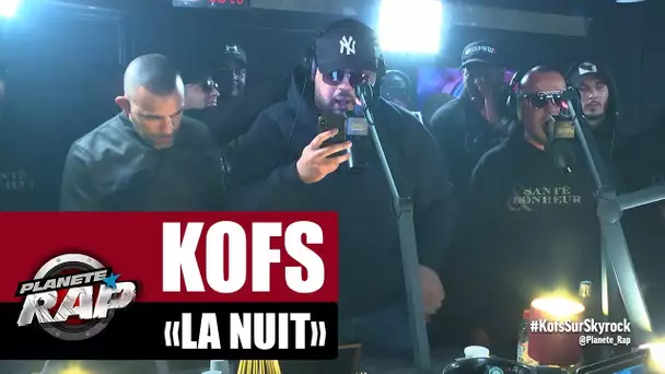 Kofs "La nuit" #PlanèteRap