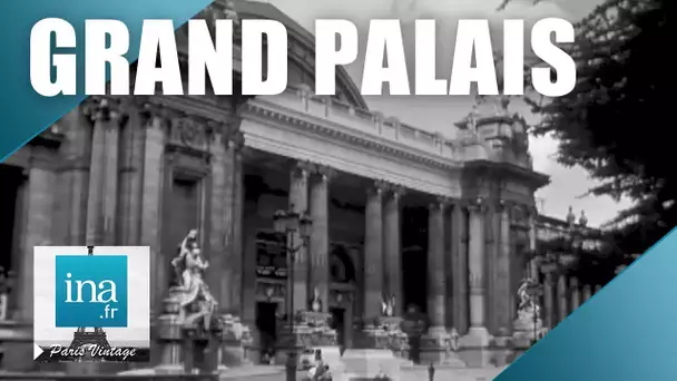 1966 : La petite histoire du Grand Palais de Paris | Archive INA