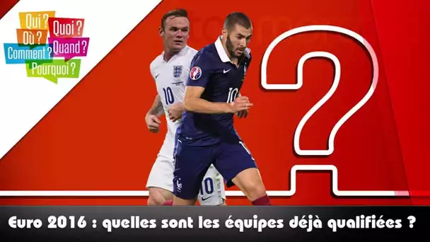 Euro 2016 : quelles sont les équipes déjà qualifiées?