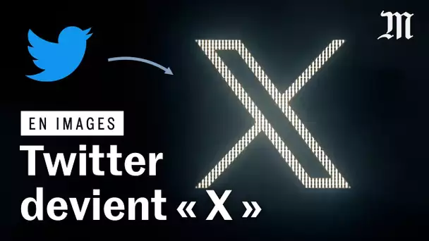 Twitter a changé de nom : il s’appelle désormais « X »