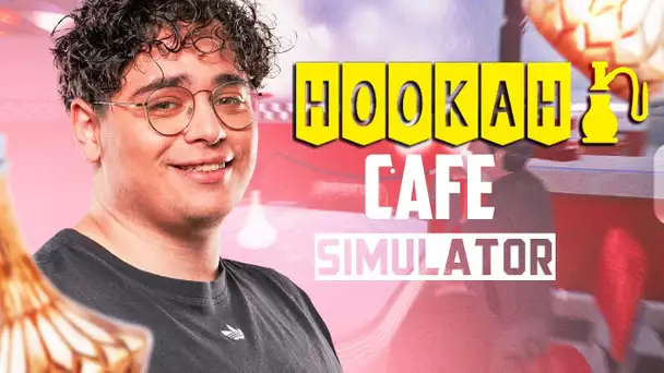 JE DEVIENS GERANT D'UN BAR A CHICHA ! (Hookah Cafe Simulator)