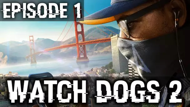 Watch Dogs 2 #1 | LE HACKER EN CALEÇON ROSE