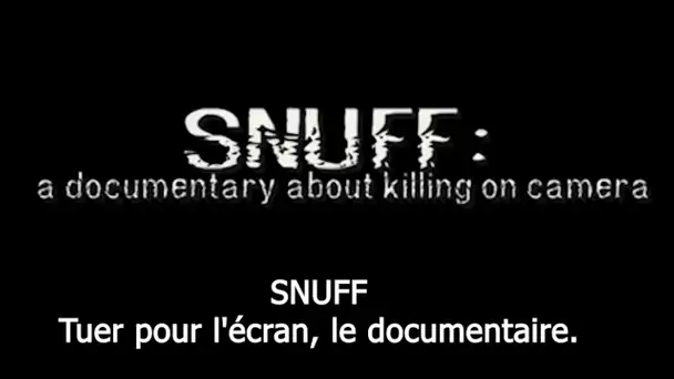 Snuff movie : tuer pour l'écran, le doc.