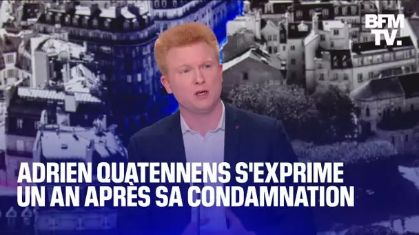 L'interview intégrale d'Adrien Quatennens, un an après sa condamnation pour violences conjugales