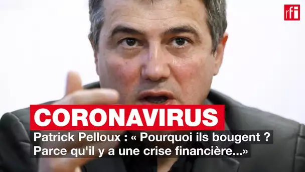 Patrick Pelloux : « Pourquoi ils bougent ? Parce qu’il y a une crise financière… »