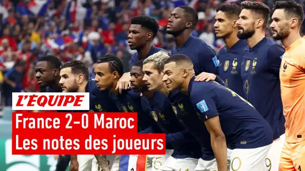 France 2-0 Maroc : Les notes des joueurs