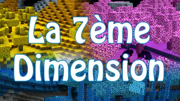 Minecraft : La 7ème Dimension | Annonce